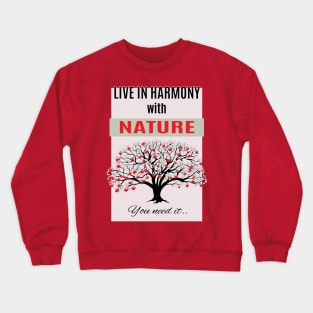 live in harmony with red apples on the tree Crewneck Sweatshirt